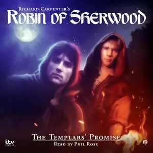 «Robin of Sherwood - The Templars' Promise» by Iain Meadows