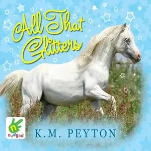 «All That Glitters» by K.M. Peyton