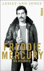 Freddie Mercury: Die Biografie