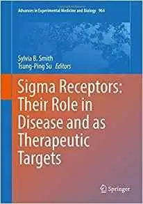 Sigma Receptors: Their Role in Disease and as Therapeutic Targets (repost)