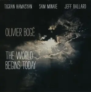 Olivier Boge - The World Begins Today (2013) {Naive}