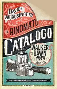 Davide Morosinotto - Il rinomato catalogo Walker & Dawn