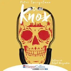 «Dr. Knox» by Peter Spiegelman