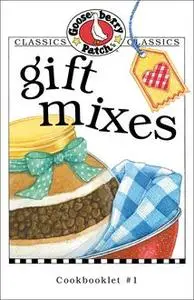 «Gift Mixes Cookbook» by Gooseberry Patch