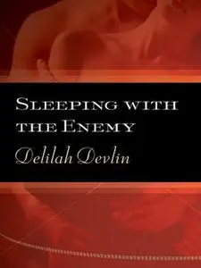 «Sleeping with the Enemy» by Delilah Devlin