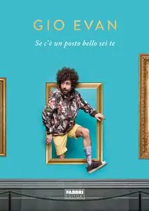 Gio Evan - Se c’è un posto bello sei te