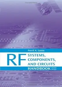 RF Systems, Components, and Circuits Handbook, Second Edition (Repost)