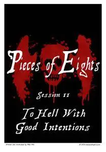 New Releases 2015 3 23 Pieces of Eights 011 - To Hell With Good Intentions Digital 2014 Empire-Tiger cbr