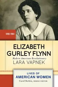  Elizabeth Gurley Flynn: Modern American Revolutionary