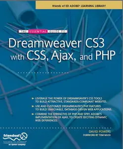 The Essential Guide to Dreamweaver CS3 with CSS, Ajax, and PHP (repost)