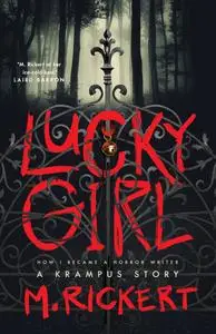 Lucky Girl: How I Became A Horror Writer, A Krampus Story
