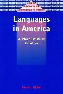 Languages in America: A Pluralist View (Bilingual Education and Bilingualism, 42)