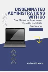 Disseminated Administrations with Go