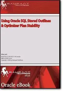 Mike Ault, «Using Oracle SQL Stored Outlines & Optimizer Plan Stability»