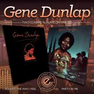 Gene Dunlap - It's Just The Way I Feel '81 Party In Me '81 (2014)