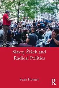 Slavoj Žižek and Radical Politics