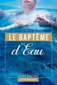 «Le Baptême d'Eau» by Edir Macedo