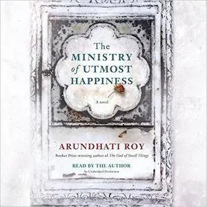 The Ministry of Utmost Happiness [Audiobook]