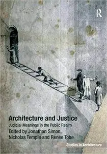 Architecture and Justice: Judicial Meanings in the Public Realm