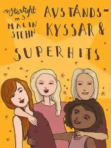 «Avståndskyssar och superhits» by Malin Stehn