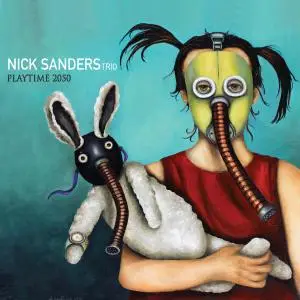 Nick Sanders Trio - Playtime 2050 (2019) [Official Digital Download 24/96]