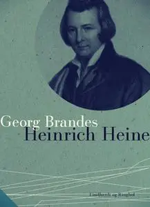 «Heinrich Heine» by Georg Brandes