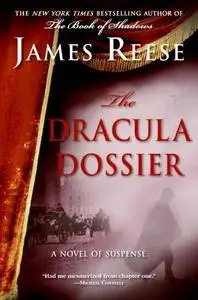 The Dracula Dossier: A Novel of Suspense