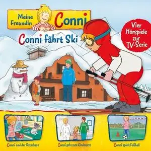 «Meine Freundin Conni - Folge 05: Conni fährt Ski / Conni und der Osterhase / Conni geht zum Kinderarzt / Conni spielt F