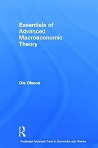 Essentials of Advanced Macroeconomic Theory