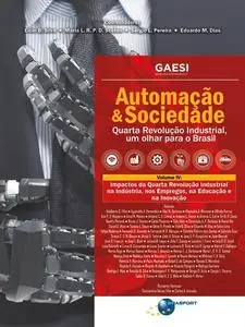 «Automação & Sociedade Volume 4» by Eduardo Mario Dias, Elcio Brito da Silva, Maria Lídia Rebello Pinho Dias Scoton, Ser