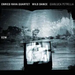 Enrico Rava Quartet with Gianluca Petrella - Wild Dance (2015) [Official Digital Download 24-bit/96kHz]