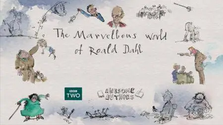 BBC - The Marvellous World of Roald Dahl (2016)
