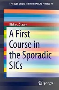 A First Course in the Sporadic SICs