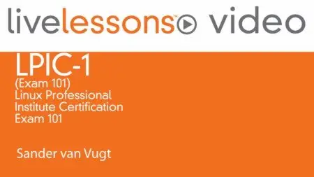 LPIC-1 (Exam 101) LiveLessons: Linux Professional Institute Certification (Part 3)