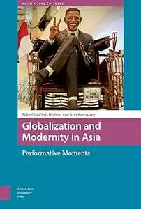 Globalization and Modernity in Asia: Performative Moments