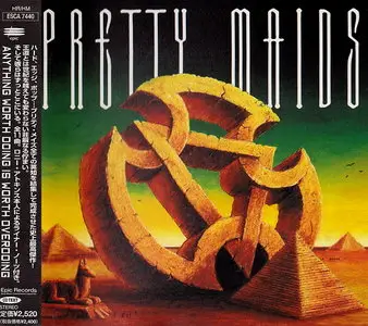 Pretty Maids - Anything Worth Doing Is Worth Overdoing (1999) [Japanese Ed.]