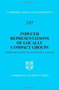Induced Representations of Locally Compact Groups