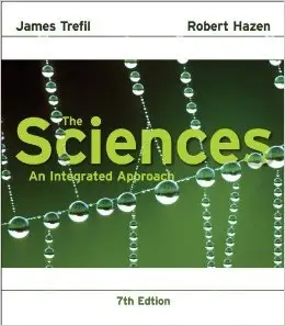 The Sciences: An Integrated Approach, 7 edition