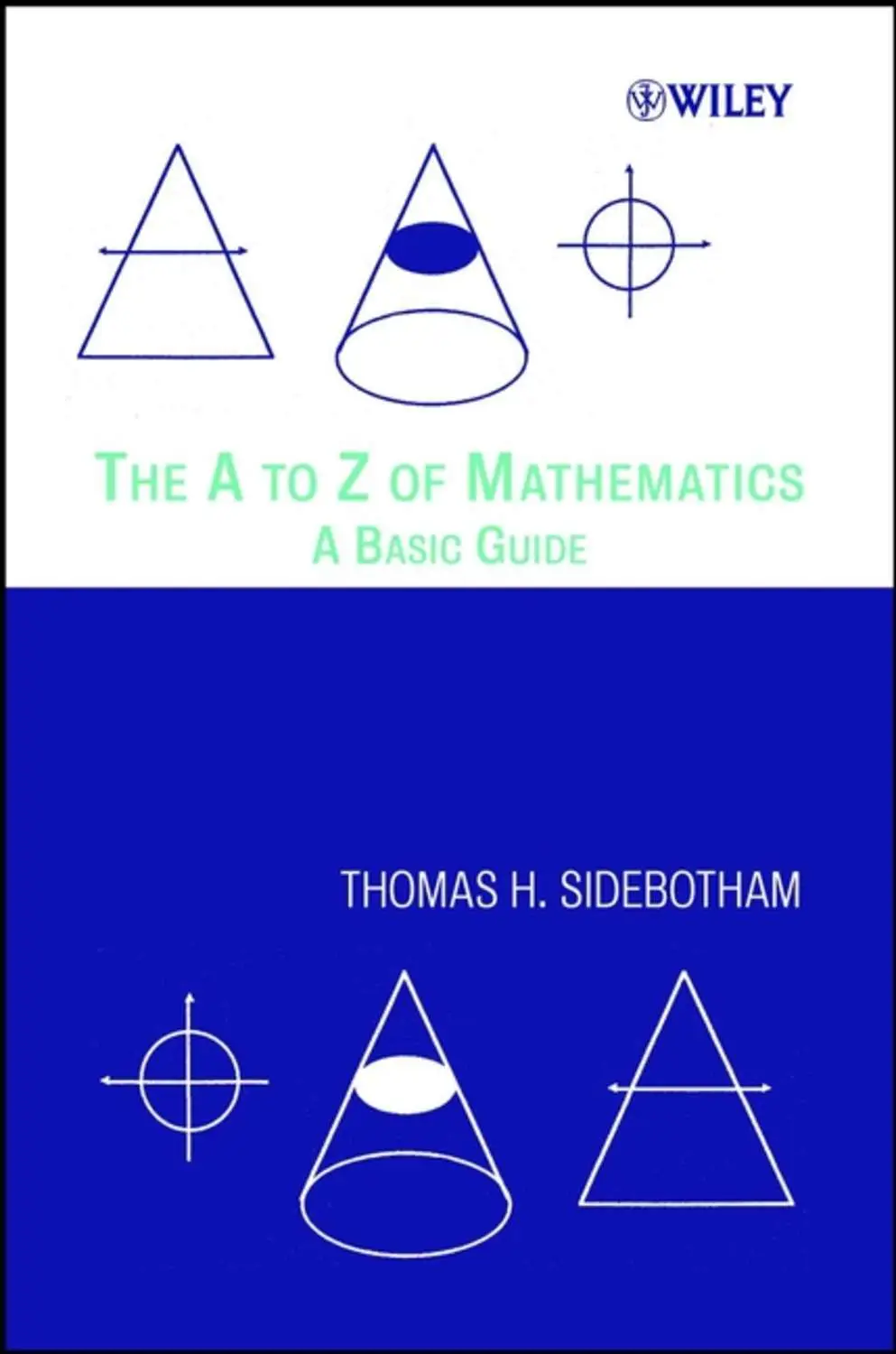 The A to Z of Mathematics: A Basic Guide