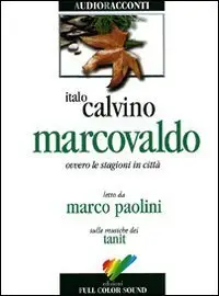 Italo Calvino - Marcovaldo ovvero le stagioni in città
