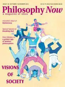 Philosophy Now - October-November 2016