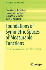 Foundations of Symmetric Spaces of Measurable Functions