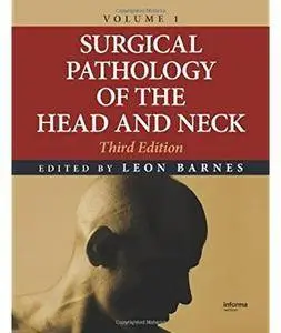 Surgical Pathology of the Head and Neck, Volume 1 (3rd edition)