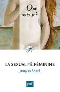 Jacques André, "La sexualité féminine"