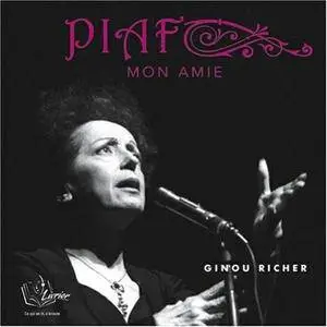 Richer Ginou, "Piaf, mon amie"