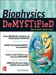 Biophysics Demystified: Hard Stuff Made Easy
