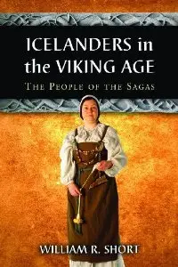 Icelanders in the Viking Age: The People of the Sagas (repost)