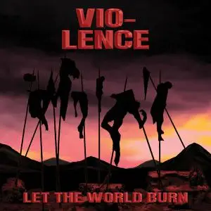 Vio-Lence - Let the World Burn (2022) [EP]