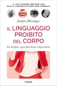 Joseph Messinger - Il linguaggio proibito del corpo