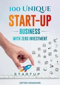 100 Unique Startup Business Ideas with Zero Investment